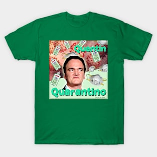 Quentin Quarantino T-Shirt